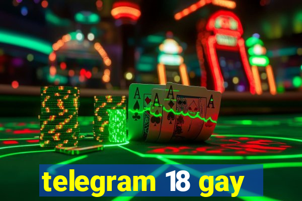 telegram 18 gay